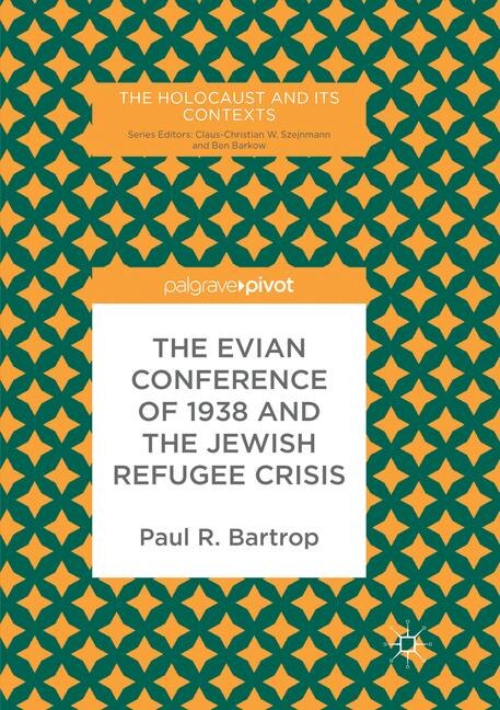 Front cover_The Evian Conference Of 1938 And The Jewish Refugee Crisis