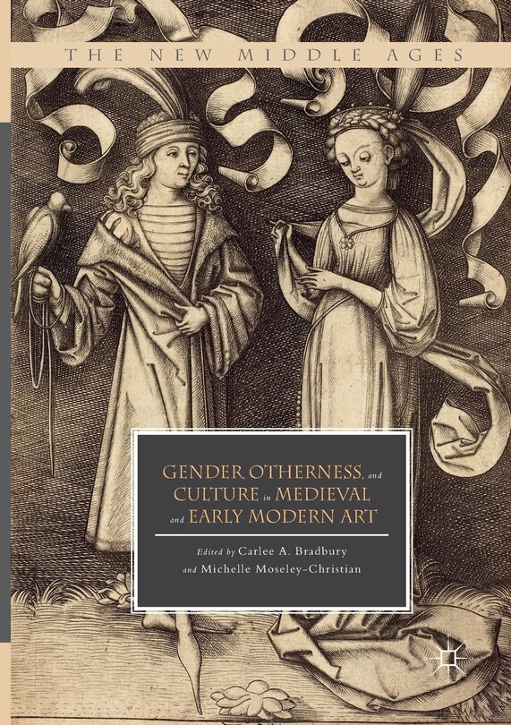 Couverture_Gender, Otherness, And Culture In Medieval And Early Modern Art