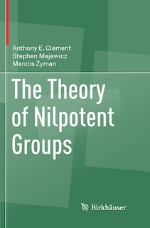 Front cover_The Theory of Nilpotent Groups