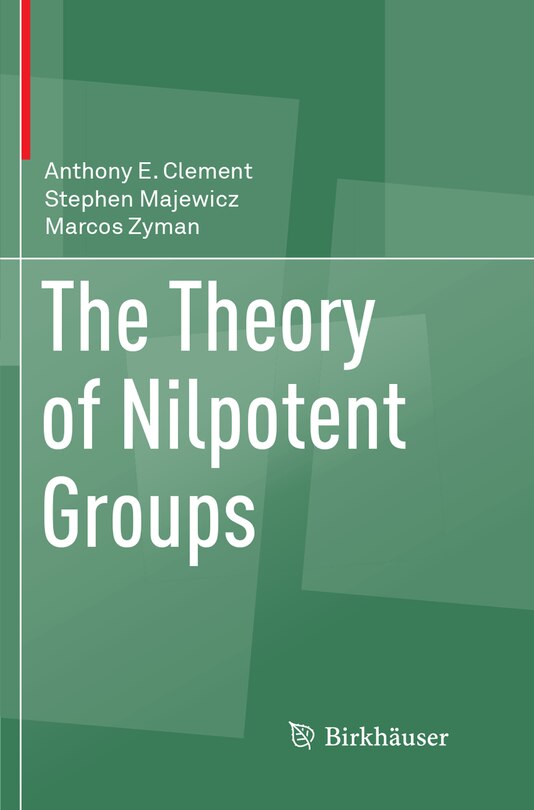 Front cover_The Theory of Nilpotent Groups