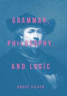 Couverture_Grammar, Philosophy, And Logic