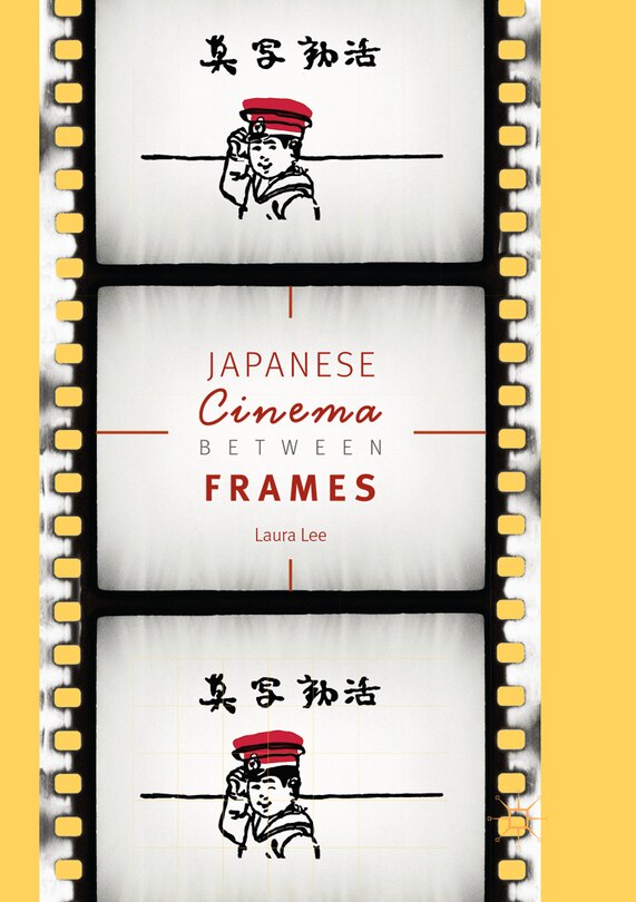 Front cover_Japanese Cinema Between Frames