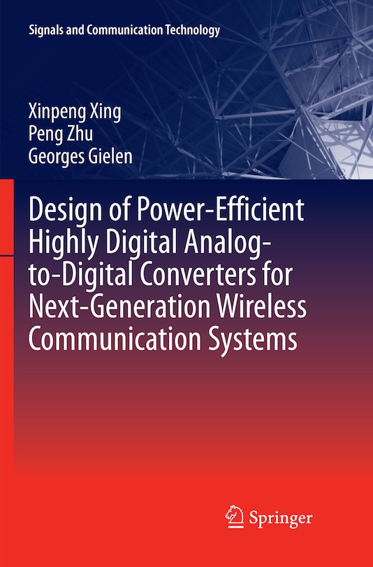 Front cover_Design Of Power-efficient Highly Digital Analog-to-digital Converters For Next-generation Wireless Communication Systems