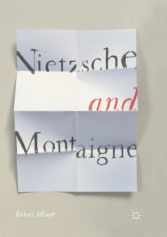 Front cover_Nietzsche And Montaigne