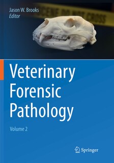 Front cover_Veterinary Forensic Pathology, Volume 2