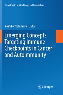 Front cover_Emerging Concepts Targeting Immune Checkpoints in Cancer and Autoimmunity