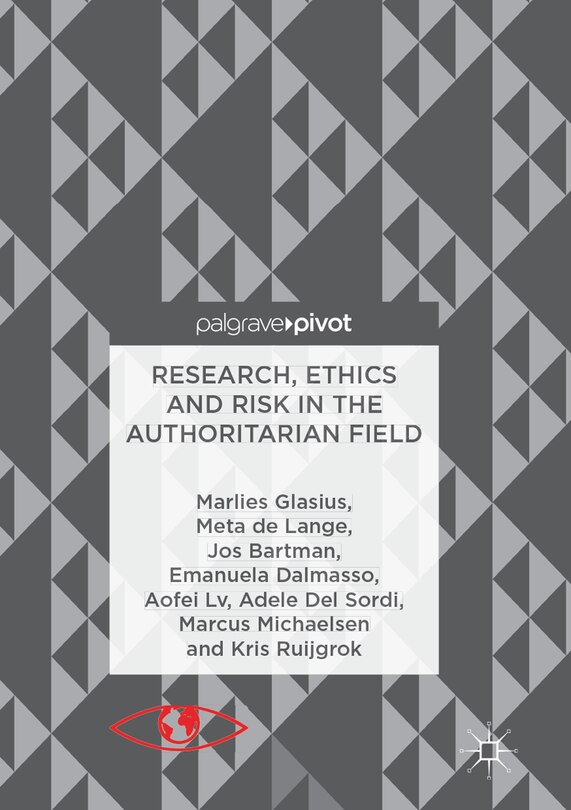 Front cover_Research, Ethics And Risk In The Authoritarian Field