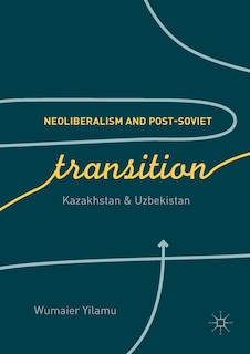 Front cover_Neoliberalism And Post-soviet Transition