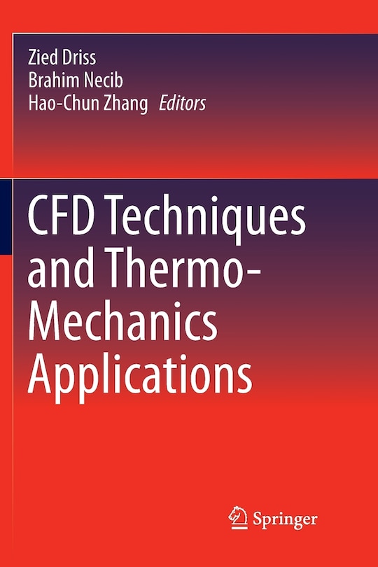 Front cover_Cfd Techniques And Thermo-mechanics Applications