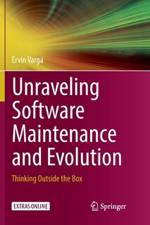 Front cover_Unraveling Software Maintenance And Evolution