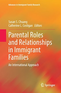 Couverture_Parental Roles And Relationships In Immigrant Families