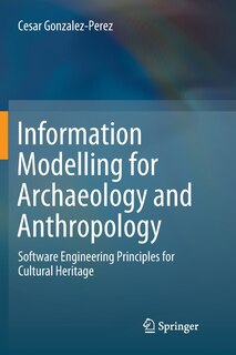 Front cover_Information Modelling For Archaeology And Anthropology