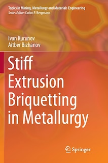 Couverture_Stiff Extrusion Briquetting In Metallurgy