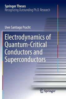 Front cover_Electrodynamics Of Quantum-critical Conductors And Superconductors