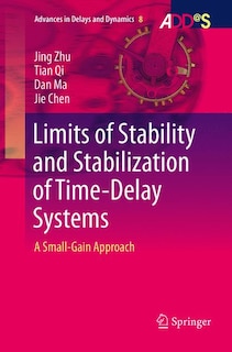 Front cover_Limits Of Stability And Stabilization Of Time-delay Systems
