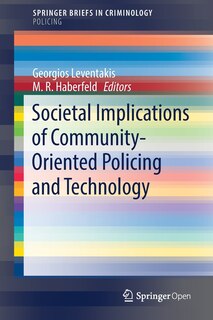 Front cover_Societal Implications Of Community-oriented Policing And Technology