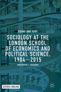 Front cover_Sociology At The London School Of Economics And Political Science, 1904-2015