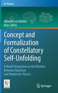 Front cover_Concept And Formalization Of Constellatory Self-unfolding