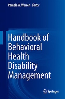 Front cover_Handbook Of Behavioral Health Disability Management