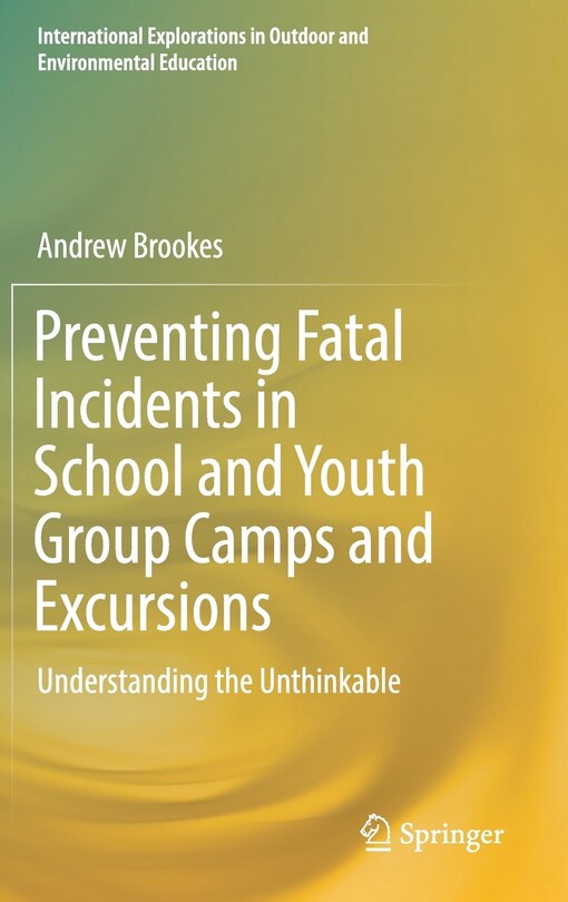 Front cover_Preventing Fatal Incidents In School And Youth Group Camps And Excursions