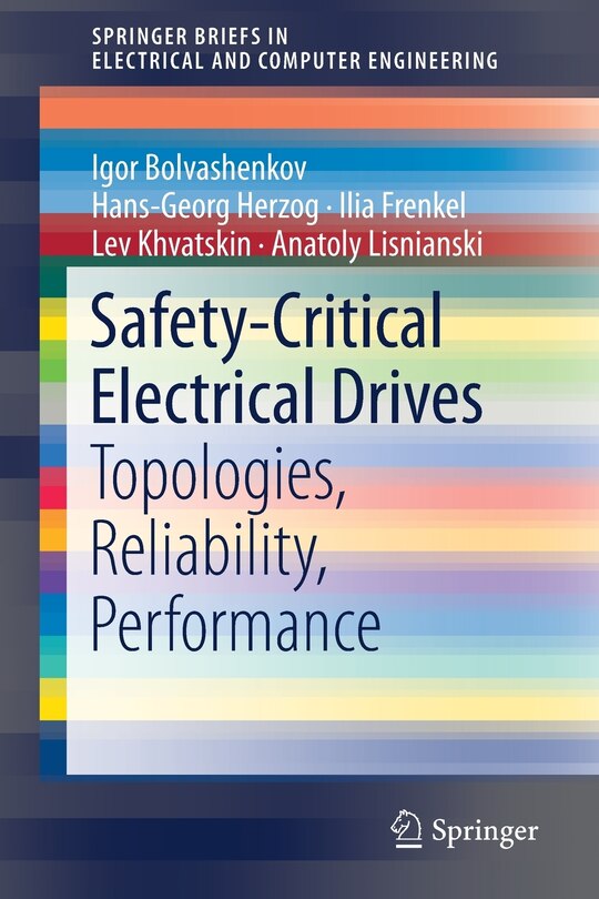 Safety-critical Electrical Drives: Topologies, Reliability, Performance