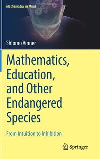 Front cover_Mathematics, Education, And Other Endangered Species