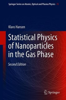 Front cover_Statistical Physics Of Nanoparticles In The Gas Phase