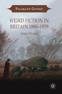 Couverture_Weird Fiction In Britain 1880-1939