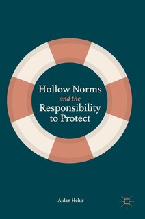 Front cover_Hollow Norms And The Responsibility To Protect
