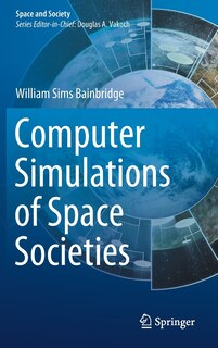 Front cover_Computer Simulations Of Space Societies