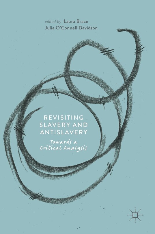 Front cover_Revisiting Slavery And Antislavery