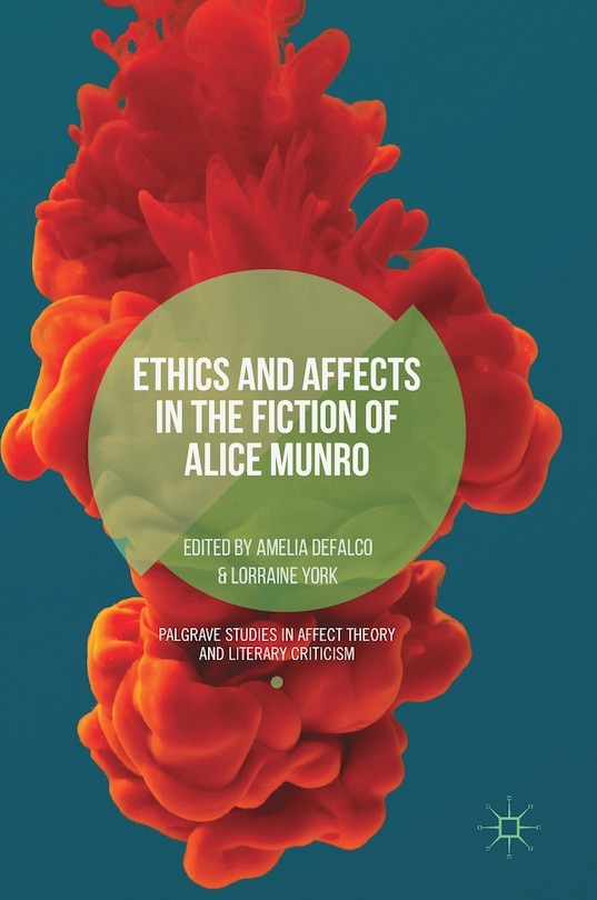 Front cover_Ethics And Affects In The Fiction Of Alice Munro