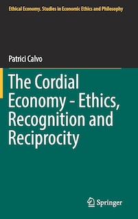 Couverture_The Cordial Economy - Ethics, Recognition And Reciprocity