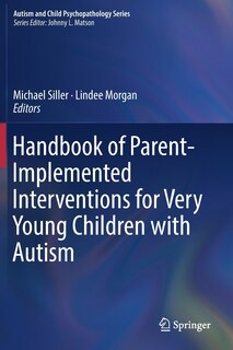 Front cover_Handbook Of Parent-implemented Interventions For Very Young Children With Autism