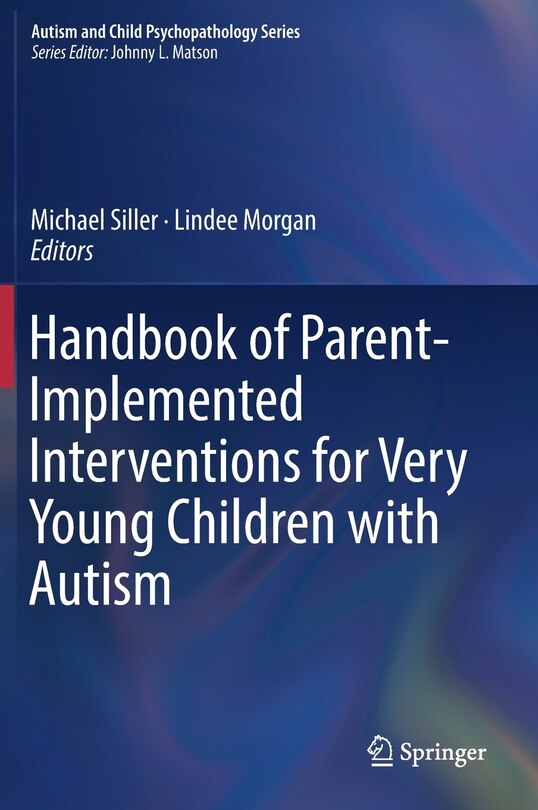 Front cover_Handbook Of Parent-implemented Interventions For Very Young Children With Autism