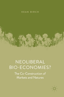 Front cover_Neoliberal Bio-economies?