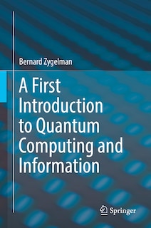 Front cover_A First Introduction To Quantum Computing And Information
