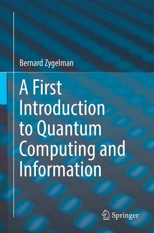 Front cover_A First Introduction To Quantum Computing And Information