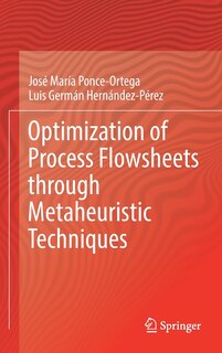Couverture_Optimization Of Process Flowsheets Through Metaheuristic Techniques