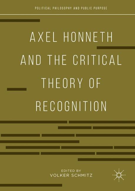 Front cover_Axel Honneth And The Critical Theory Of Recognition