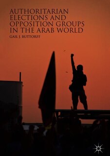 Couverture_Authoritarian Elections And Opposition Groups In The Arab World