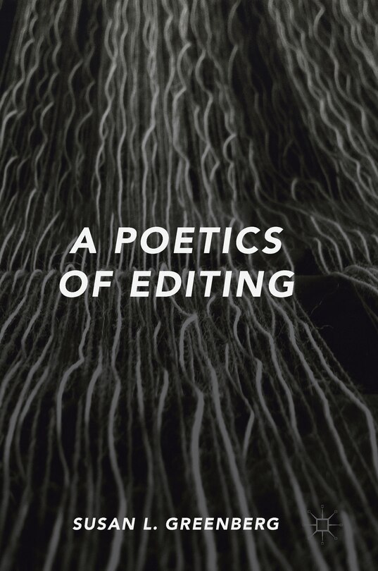 Front cover_A Poetics Of Editing