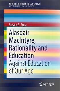 Front cover_Alasdair Macintyre, Rationality And Education