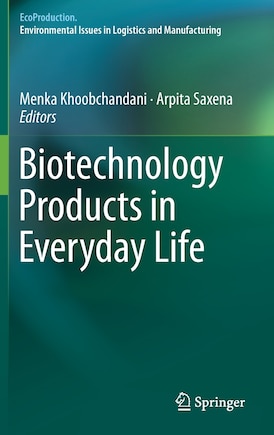 Biotechnology Products In Everyday Life