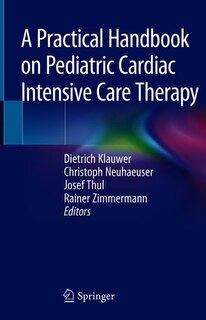 Front cover_A Practical Handbook On Pediatric Cardiac Intensive Care Therapy