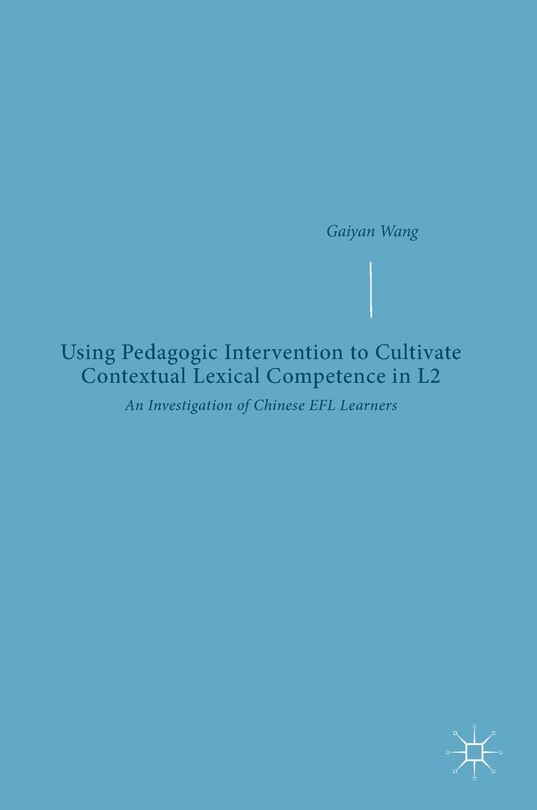 Couverture_Using Pedagogic Intervention To Cultivate Contextual Lexical Competence In L2