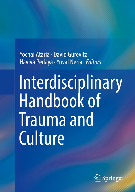 Front cover_Interdisciplinary Handbook Of Trauma And Culture
