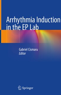 Couverture_Arrhythmia Induction In The Ep Lab