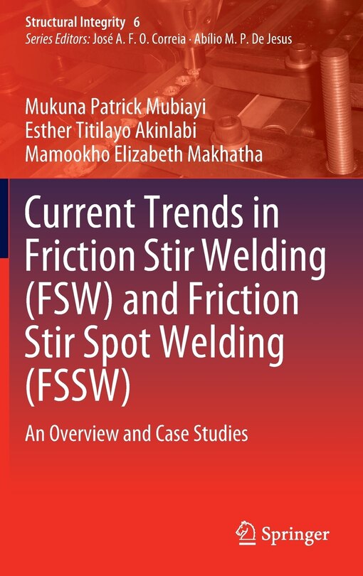 Front cover_Current Trends In Friction Stir Welding (fsw) And Friction Stir Spot Welding (fssw)