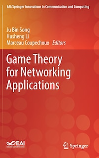 Front cover_Game Theory For Networking Applications
